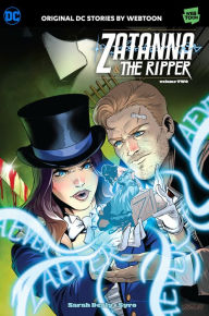 Title: Zatanna & The Ripper Volume Two, Author: Sarah Dealy