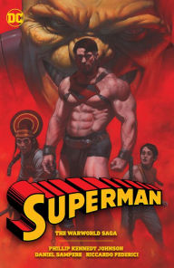 Title: Superman: The Warworld Saga, Author: Phillip Kennedy Johnson