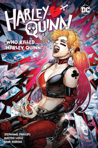 Title: Harley Quinn Vol. 5: Who Killed Harley Quinn?, Author: Stephanie Phillips