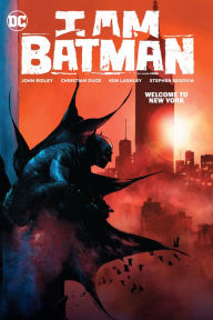 Title: I Am Batman Vol. 2: Welcome to New York, Author: John Ridley