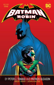 Title: Batman and Robin by Peter J. Tomasi and Patrick Gleason Book One, Author: Peter J. Tomasi