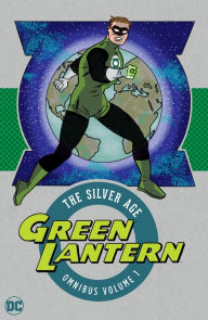 Title: Green Lantern: the Silver Age Omnibus Vol. 1 (New Edition), Author: Gardner Fox