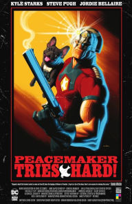 Title: Peacemaker Tries Hard!, Author: Kyle Starks