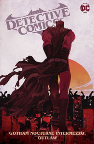 Title: Batman: Detective Comics Vol. 4: Gotham Nocturne Intermezzo: Batman, Outlaw, Author: Ram V