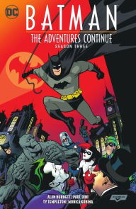 Title: Batman: The Adventures Continue Season Three, Author: Paul Dini