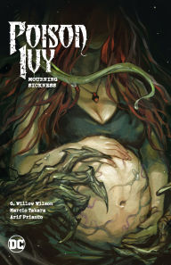 Title: Poison Ivy Vol. 3: Mourning Sickness, Author: G. Willow Wilson