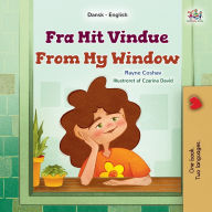 Title: From My Window (Danish English Bilingual Kids Book), Author: Rayne Coshav