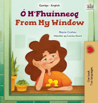 Title: From My Window (Irish English Bilingual Kids Book), Author: Rayne Coshav