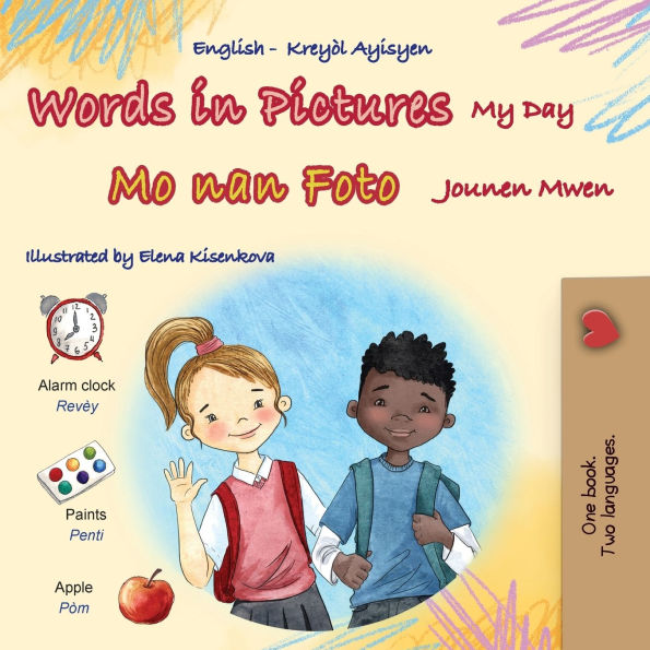 Words in Pictures - My Day (English Haitian Creole Bilingual Children's Book)