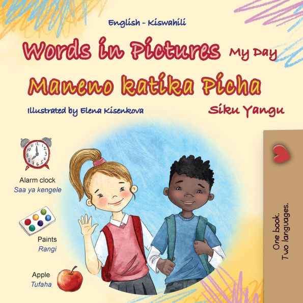 Words in Pictures - My Day (English Swahili Bilingual Children's Book)