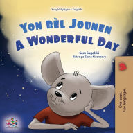 Title: A Wonderful Day (Haitian Creole English Bilingual Children's Book), Author: Sam Sagolski