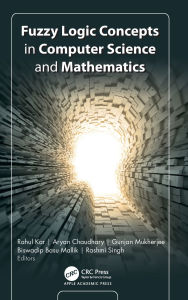 Title: Fuzzy Logic Concepts in Computer Science and Mathematics, Author: Rahul Kar