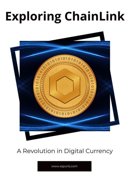 Exploring ChainLink: A Revolution in Digital Currency