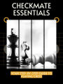 Checkmate Essentials: Your Step-by-Step Guide to Playing Chess