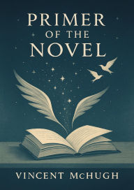 Title: Primer of the Novel, Author: Vincent McHugh