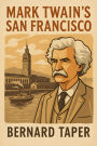 Mark Twain's San Francisco