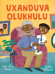 Title: Uxanduva olukhulu, Author: Upile uThixo Bongco