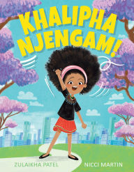 Title: Khalipha Njengam!, Author: Zulaikha Patel