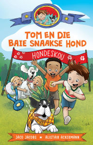 Title: Tom en die baie snaakse hond, Author: Jaco Jacobs
