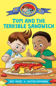 Title: Tom and the terrible sandwich, Author: Jaco Jacobs