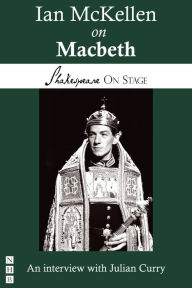 Title: Ian McKellen on Macbeth (Shakespeare on Stage), Author: Ian McKellen