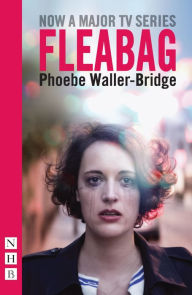 Title: Fleabag: The Original Play (NHB Modern Plays), Author: Phoebe Waller-Bridge