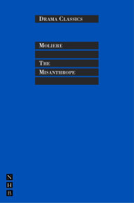 Title: The Misanthrope: Full Text and Introduction (NHB Drama Classics), Author: Molière