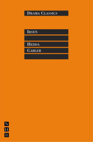 Hedda Gabler: Full Text and Introduction (NHB Drama Classics)