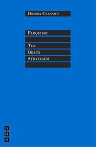 Title: The Beaux Stratagem: Full Text and Introduction (NHB Drama Classics), Author: George Farquhar