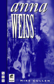 Title: Anna Weiss, Author: Mike Cullen