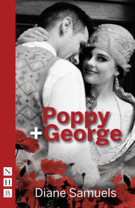 Title: Poppy + George (NHB Modern Plays), Author: Diane Samuels