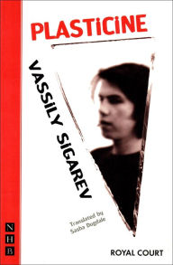 Title: Plasticine (NHB Modern Plays), Author: Vassily Sigarev