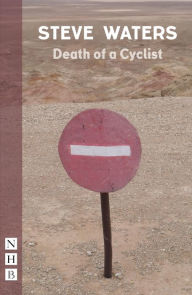 Title: Death of a Cyclist, Author: Steve Waters