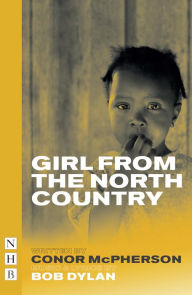 Title: Girl from the North Country (NHB Modern Plays), Author: Conor McPherson