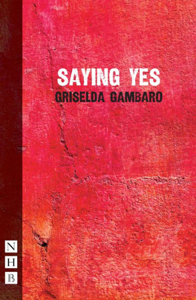 Saying Yes (NHB Modern Plays)