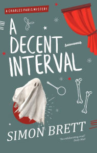 Title: A Decent Interval (Charles Paris Series #18), Author: Simon Brett