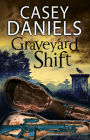 The Graveyard Shift: A paranormal mystery