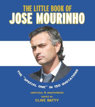 Title: Little Book of Jose Mourinho, Author: Clive Batty