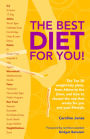 The Best Diet For You : The Top 30 weight-loss plans, from Atkins to the Zone, and how to choose the one that works for you and your lifestyle
