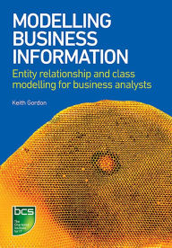 Title: Modelling Business Information: Entity relationship and class modelling for Business Analysts, Author: Keith Gordon
