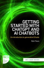 Getting Started with ChatGPT and AI Chatbots: An introduction to generative AI tools