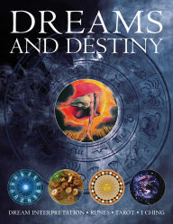 Title: Dreams and Destiny: Dream Interpretation, Runes, Tarot, I Ching, Author: David V. Barrett