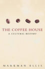 The Coffee-House: A Cultural History