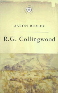 Title: The Great Philosophers:Collingwood: Parliament Under Pressure, Author: Aaron Ridley