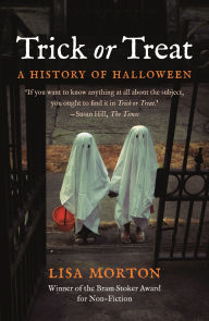 Title: Trick or Treat: A History of Halloween, Author: Lisa Morton