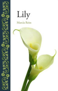Title: Lily, Author: Marcia Reiss