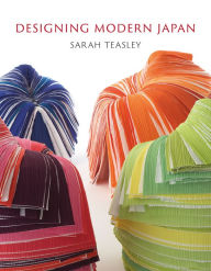 Title: Designing Modern Japan, Author: Sarah Teasley
