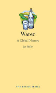 Title: Water: A Global History, Author: Ian Miller