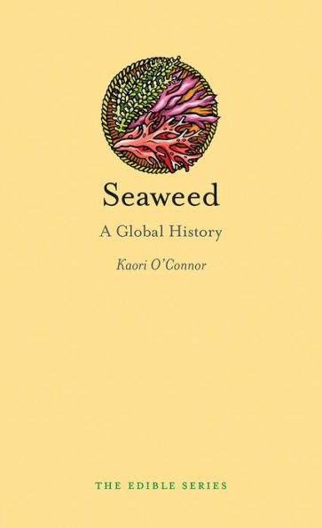 Seaweed: A Global History