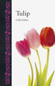 Title: Tulip, Author: Celia Fisher